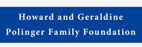 Howard and Geraldine Polinger Family Foundation